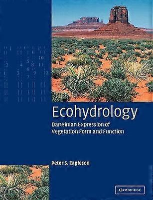 Ecohydrology Darwinian Expression of Vegetation Form and Function