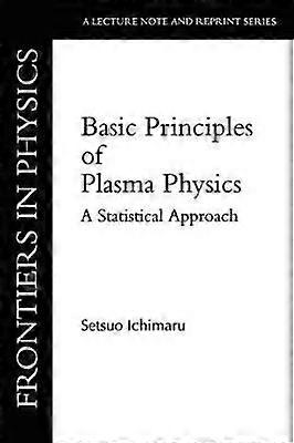 Basic Principles Of Plasma Physics