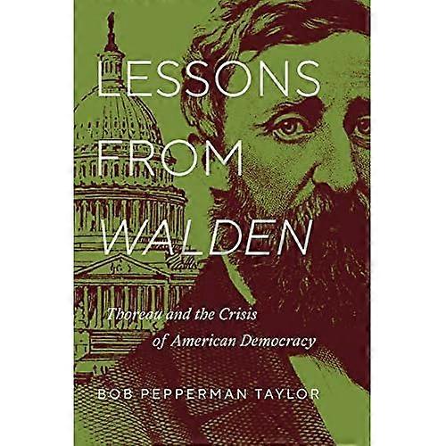 Lessons from Walden: Thoreau and the Crisis of American Democracy