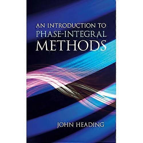 An Introduction to Phase-Integral Methods