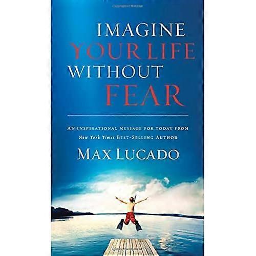 Imagine Your Life Without Fear