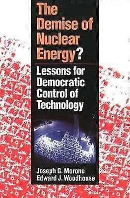 The Demise of Nuclear Energy?