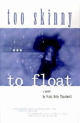 Too Skinny to Float