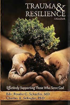Trauma and Resilience A Handbook