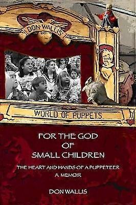 For The God of Small Children