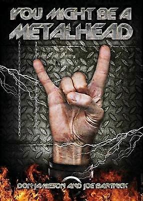 You Might Be A Metalhead
