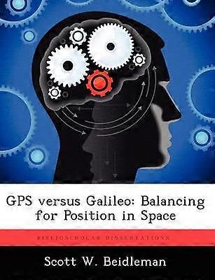 GPS Versus Galileo Balancing for Position in Space