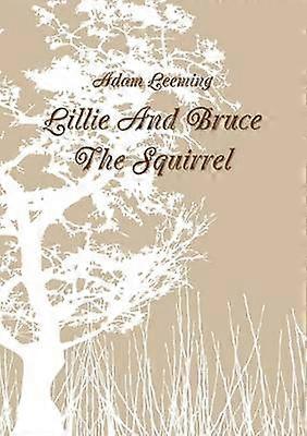 Lillie and Bruce the Squirrel