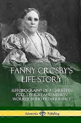 Fanny Crosby's Life Story