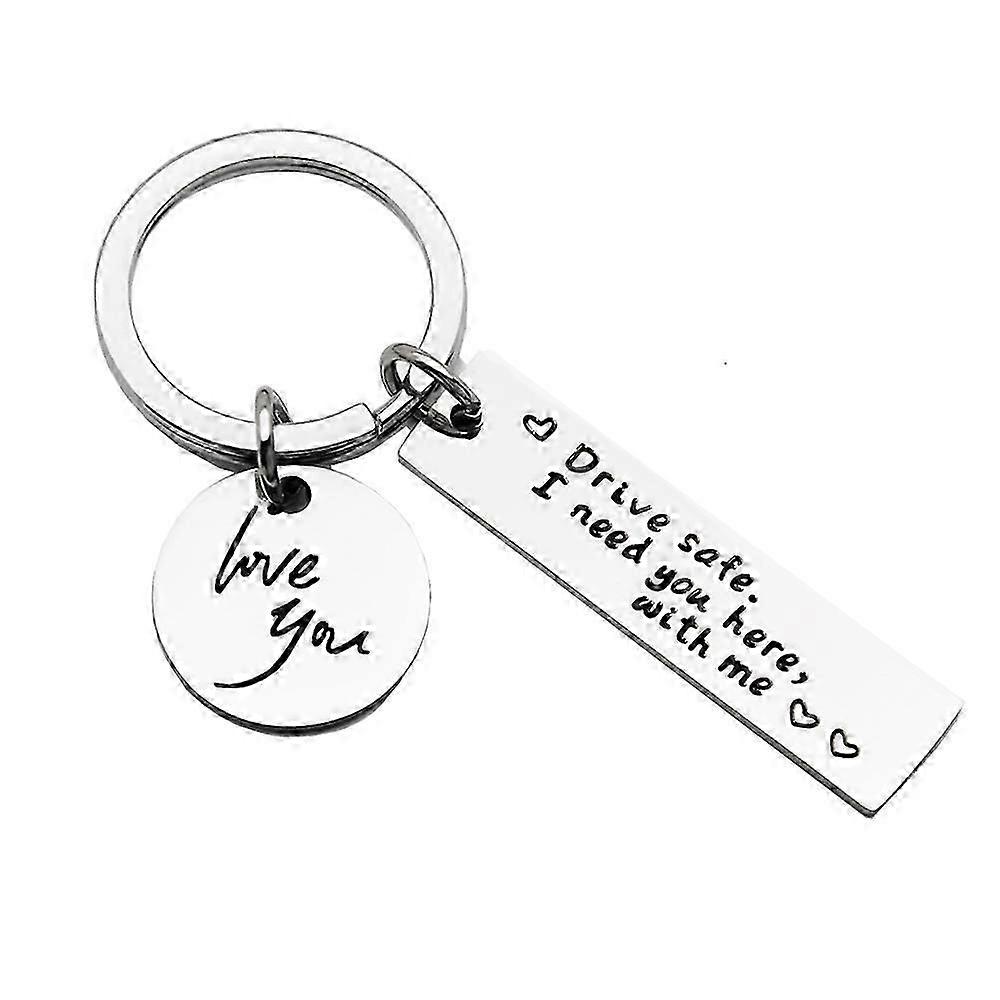 Drive Safe I Need You Here with Me,Stainless Steel Gift Key Chain, Men Women Keychain Key Chain Family Keyring for Couple Husband Wife Boyfriend Girlf