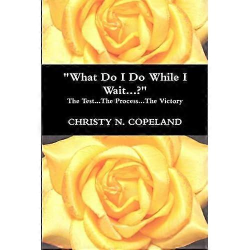 What Do I Do While I Wait...?