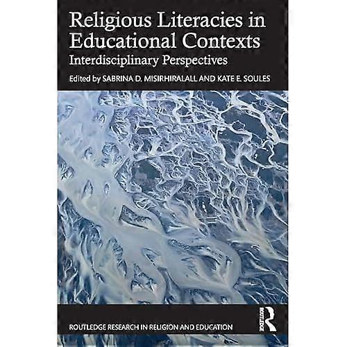Religious Literacies in Educational Contexts : Interdisciplinary Perspectives