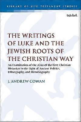 The Writings of Luke and the Jewish Roots of the Christian Way