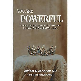 You Are Powerful Embracing The Woman Of Power And Purpose God Created You To Be - Johnson, Amber, N - Paperback - en Book
