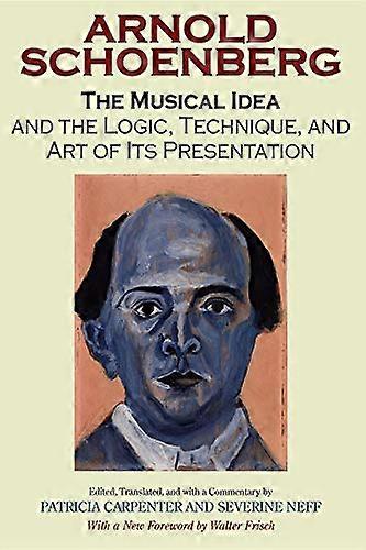 The Musical Idea and the Logic Technique and Art of Its Presentation New Paperback English Edition