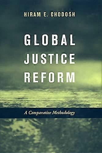 Global Justice Reform: A Comparative Methodology