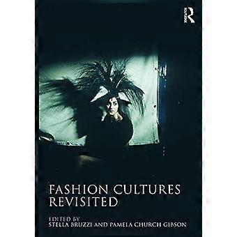 Fashion Cultures Revisited: Theorien, Erkundungen und Analysen