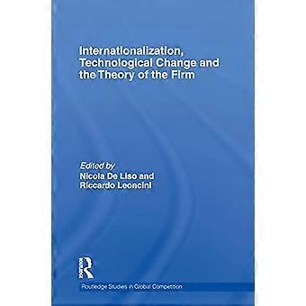 Internazionalizzazione, cambiamento tecnologico e teoria dell'impresa (RoutledgeStudies in Global Competition)