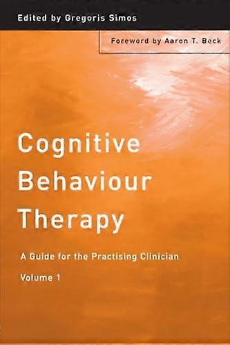 Cognitive Behaviour Therapy: A Guide for the Practicing Clinician