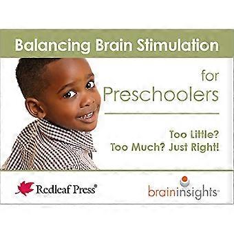 Balancing Hirnstimulation für Kinder im Vorschulalter: zu wenig? Zu viel? Genau richtig!