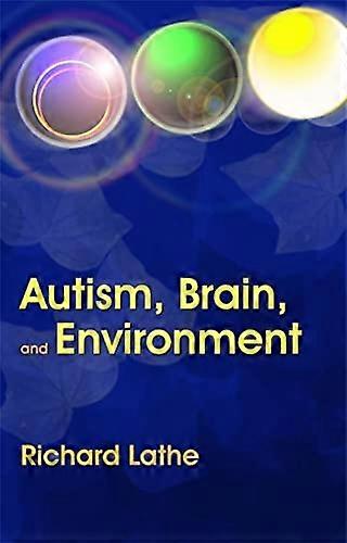 Autism, Brain and Environment