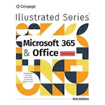 Illustrerad Microsoft™ 365 A och Office™ Intermediate, första upplagan
