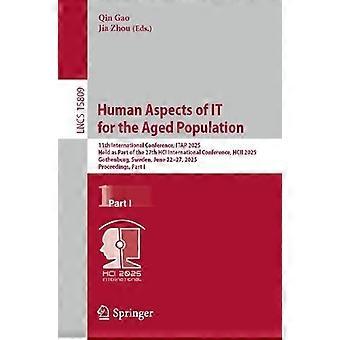 Human Aspects Of It For The Aged Population 11th International Conference Ita - Springer Nature B.V - Paperback - en Book