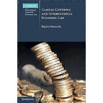 Capital Controls And International Economic Law - Bryan Mercurio - Paperback - en Book