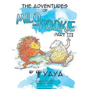 The Adventures Of Milo & Pookie Part Iii - Yaya - Paperback - en Book