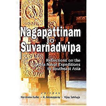 Nagappattinam til Suvarnadweepa: refleksjoner på Chola Naval Expeditions