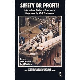 Safety or Profit? International Studies in Governance Change and the Work Environment