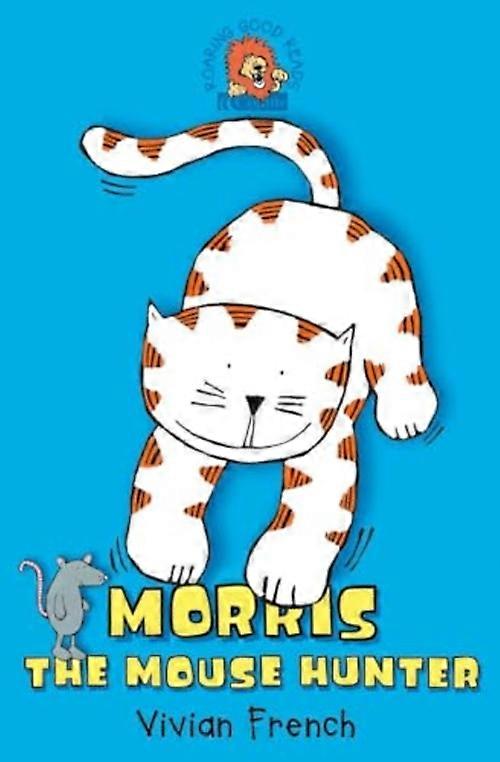 Morris der Mäusejäger (Roaring Good Reads)