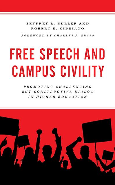 Free Speech And Campus Civility by Robert E. Cipriano Hardback Book