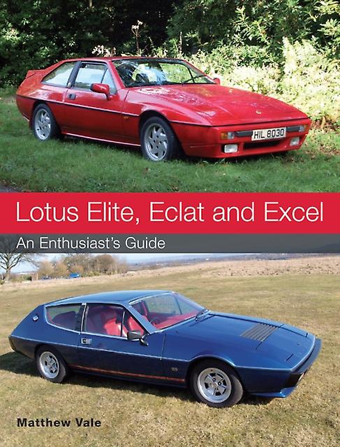 Lotus Elite Eclat And Excel by Matthew Vale Paperback Book