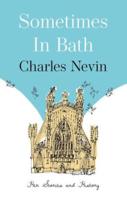 Manchmal in Bath - Charles Nevin