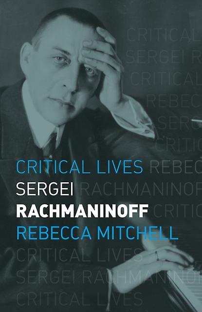 Sergei Rachmaninoff by Rebecca Mitchell Paperback
