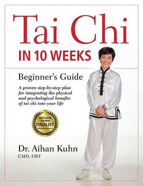 Tai Chi In 10 Weeks by Kuhn & Dr. Aihan & C.M.D DIPL. OBT. Paperback Book