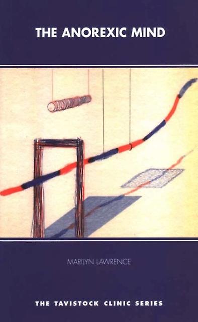 The Anorexic Mind by Marilyn Lawrence Paperback