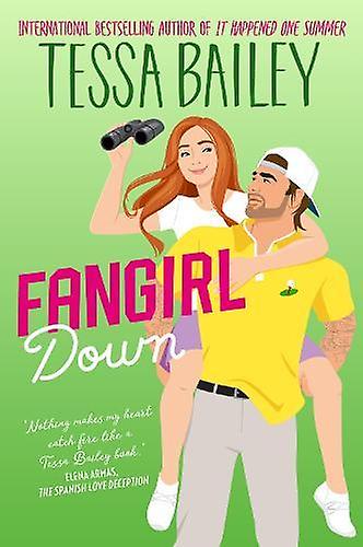 Fangirl Down Uk A Novel - Tessa Bailey