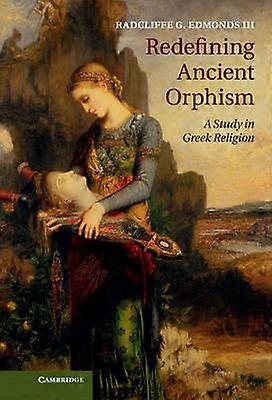 Redefinirea orfismului antic