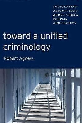 Toward a Unified Criminology