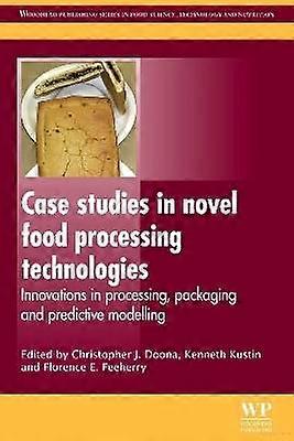 Case Studies in Novel Food Processing Technologies