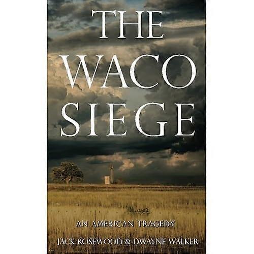 The Waco Siege: An American Tragedy