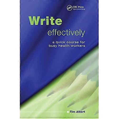 Write Effectively: A Quick Course for Busy Health Workers