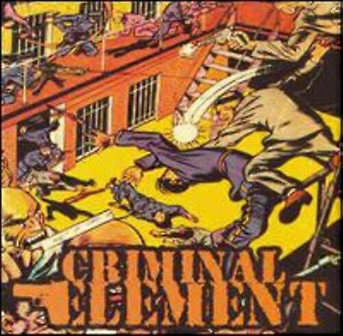 Criminal Element Karriere Kriminal-CD