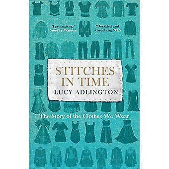 Stitches in Time The Story of the Clothes We Wear