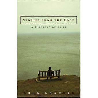 Stories From The Edge A Theology Of Grief - Greg Garrett - Paperback - en Book
