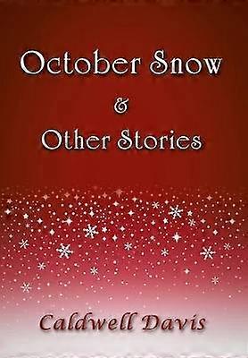 October Snow  Other Stories