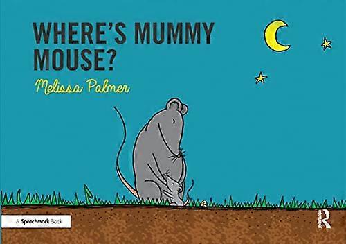 Wheres Mummy Mouse? Targeting the m Sound