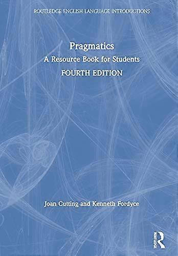 Pragmatics: A Resource Book for Students